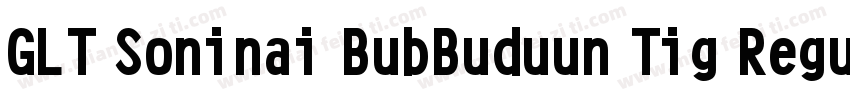 GLT Soninai BubBuduun Tig Regular字体转换